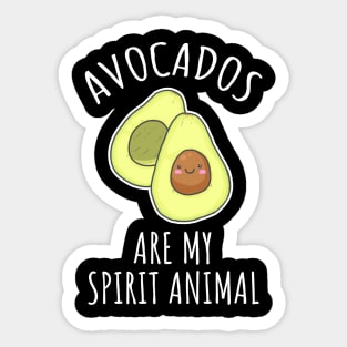 Avocados Are My Spirit Animal Sticker